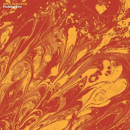 Soul Scratch - Pushing Fire vinyl record cover