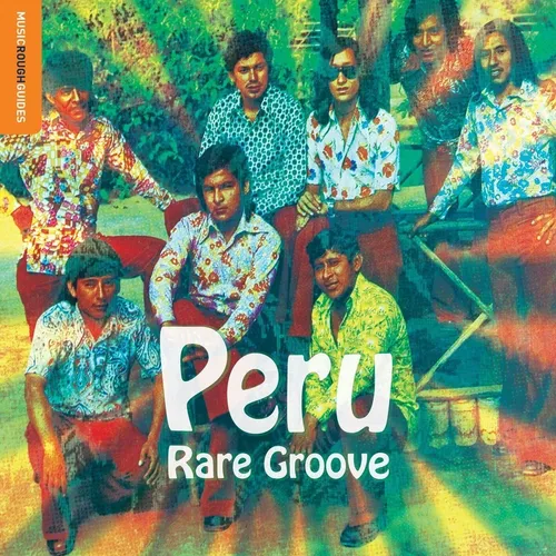 Rough Guide - Rough Guide To Peru Rare Groove vinyl record cover