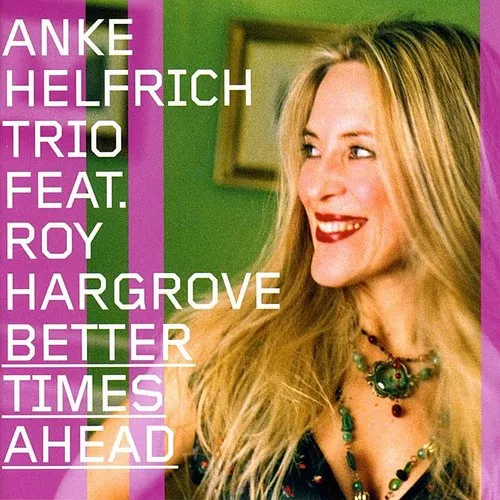 Anke Helfrich - Better Times Ahead