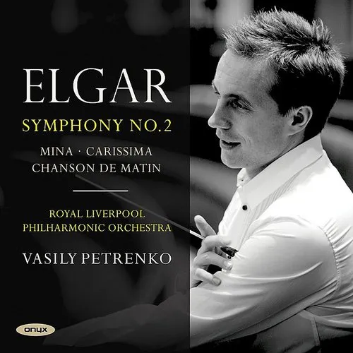 Elgar; Symphony No. 2, Carissima, Mina, Chanson De Matin