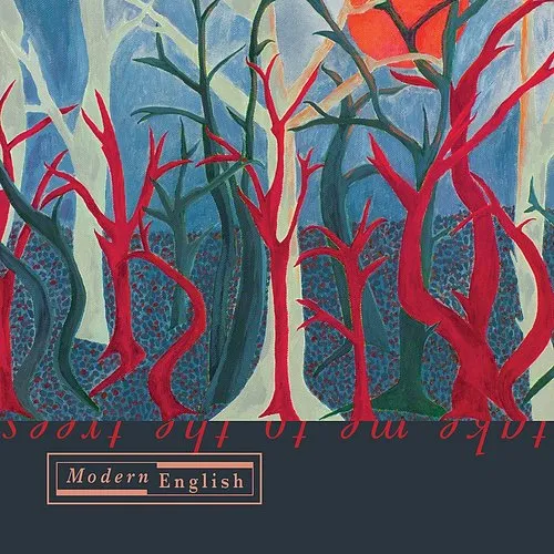 Modern English - Take Me To The Trees vinyl record cover