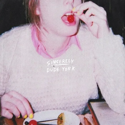 Dude York - Sincerely vinyl record cover