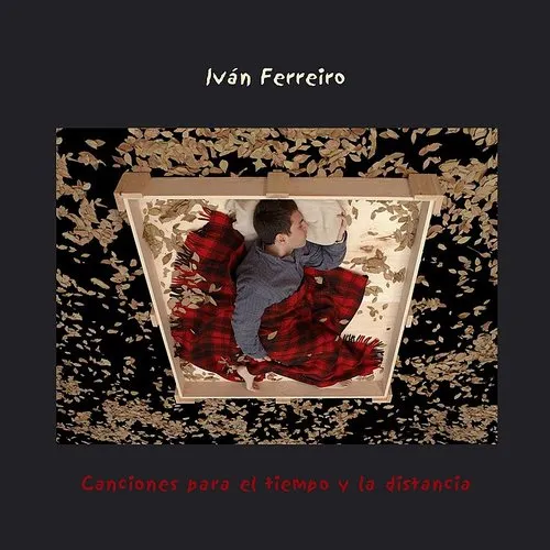 Ivan Ferreiro - Canciones Para El Tiempo Y La Distancia