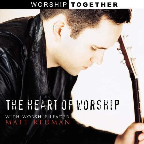 Matt Redman - The Heart Of The Worship