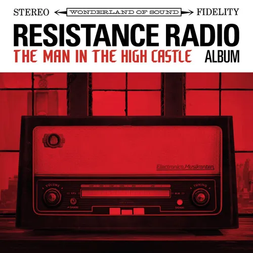 The Man In The High Castle [TV Series] - Resistance Radio: The Man in the High Castle Album