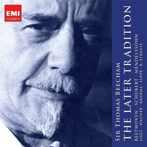 SIR THOMAS BEECHAM - Later Tradition