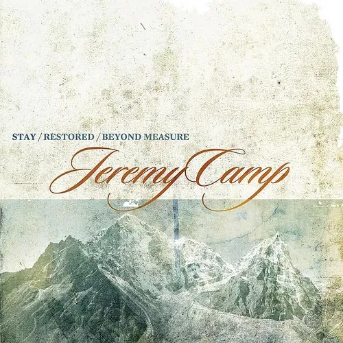 Jeremy Camp - Stay Restored Beyond Measure