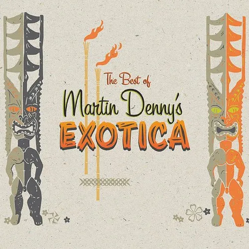 Martin Denny - The Best of Martin Denny's Exotica [Digipak]