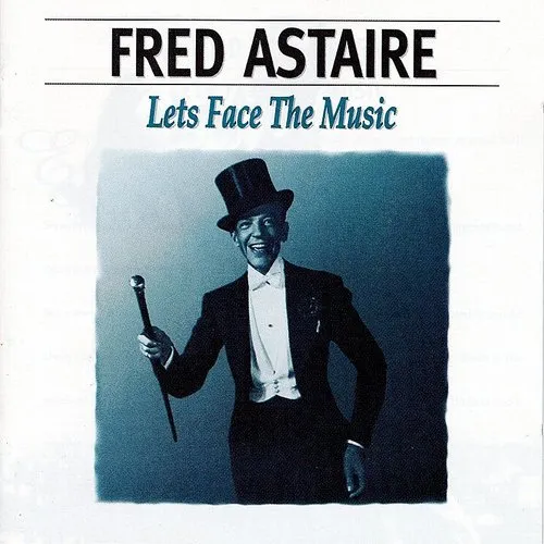 Fred Astaire - Let's Face The Music