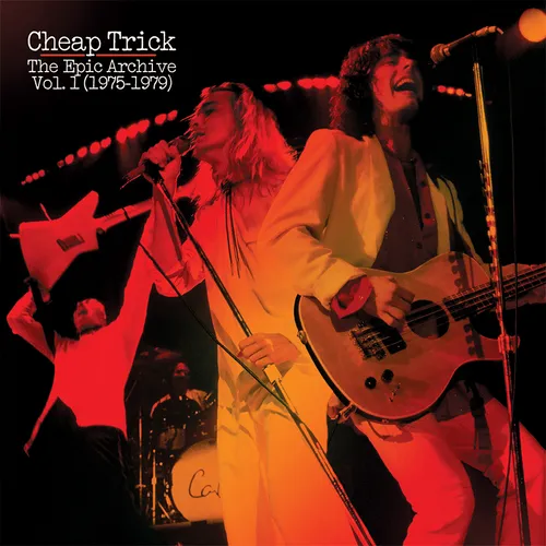 Cheap Trick - The Epic Archive Vol. One