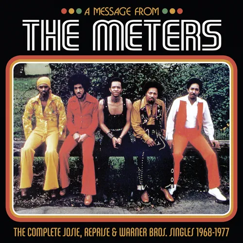 The Meters - A Message from The Meters--The Complete Josie, Reprise & Warner Bros. Singles 1968-1977 