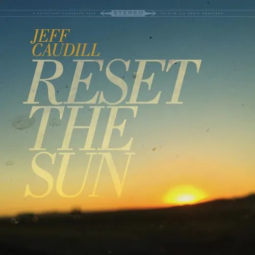 Jeff Caudill - Reset The Sun (Uk)