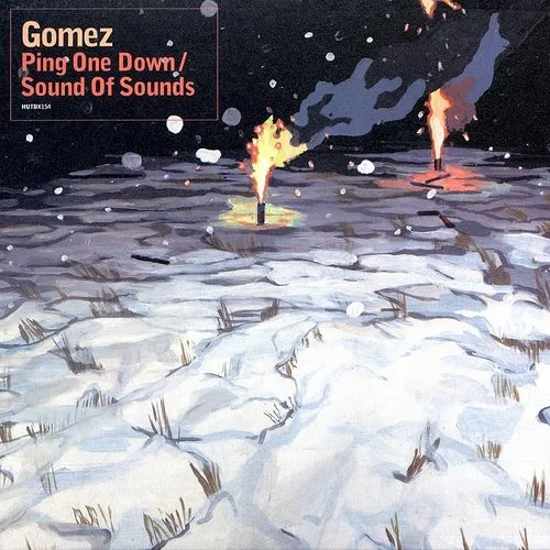 Gomez - Sound Of Sounds/ Ping One Down