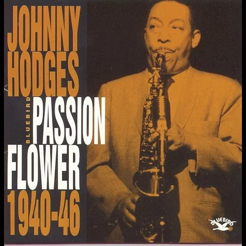Johnny Hodges - Passion Flower 1940-46