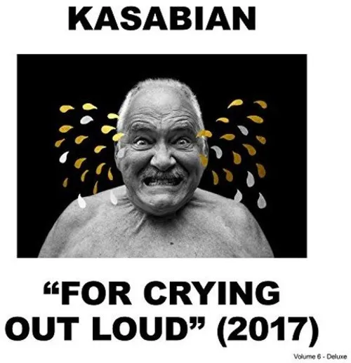 Kasabian - For Crying Out Loud vinyl record cover