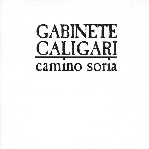 Gabinete Caligari - Camino Soria (Aniv) [Remastered] (Spa)