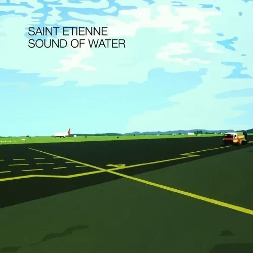 Saint Etienne - Sound Of Water vinyl record cover
