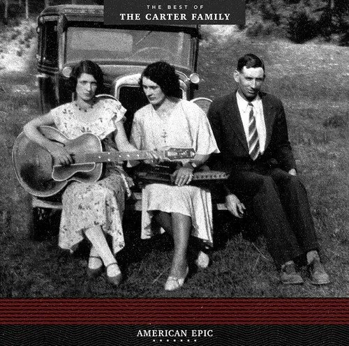 American Epic: The Best Of The Carter Family