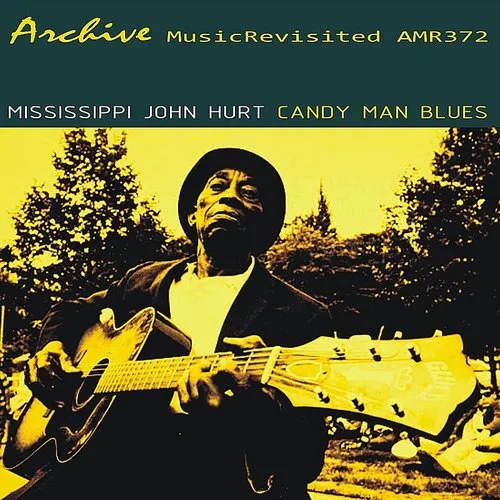 Mississippi John Hurt - Candy Man Blues