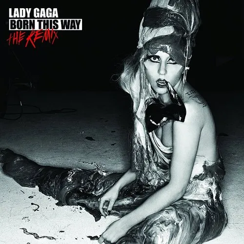 Born This Way - the Remix