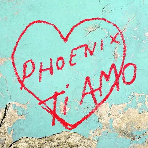 Phoenix - Ti Amo [Limited Edition]