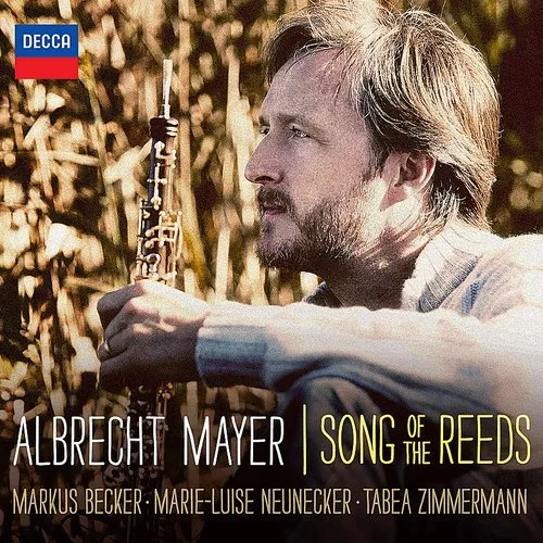 Albrecht Mayer - Song Of The Reeds