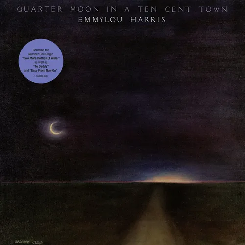 Emmylou Harris - Quarter Moon In A Ten Cent Town