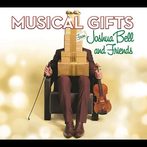 Musical Gifts: Joshua Bell & Friends