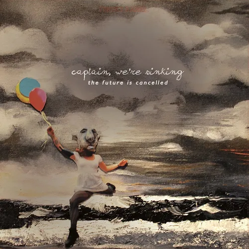 Captain We're Sinking - The Future Is Cancelled vinyl record cover