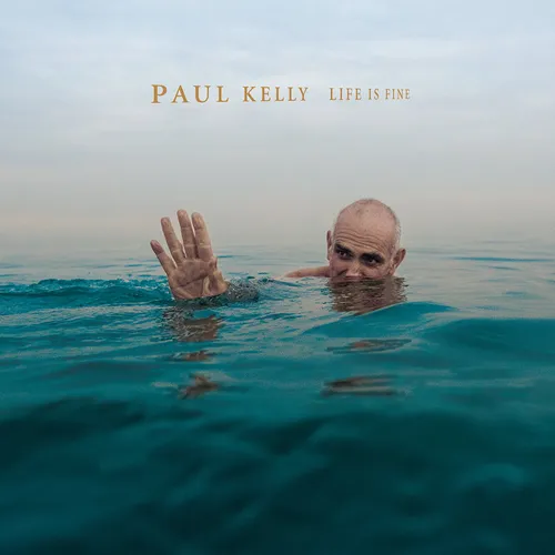 Paul Kelly - Life Is Fine [Limited Blue Colored Vinyl]