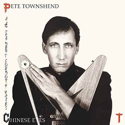 Pete Townshend - All The Best Cowboys Have Chinese Eyes [Import LP]