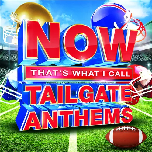 Now That's What I Call Tailgate Anthems (Various Artists)