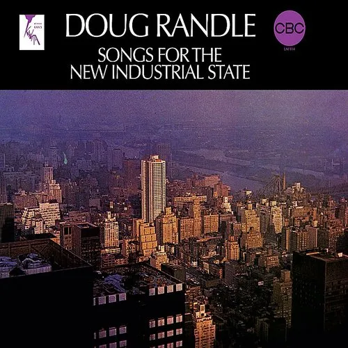 Doug Randle - Songs For The New Industrial State