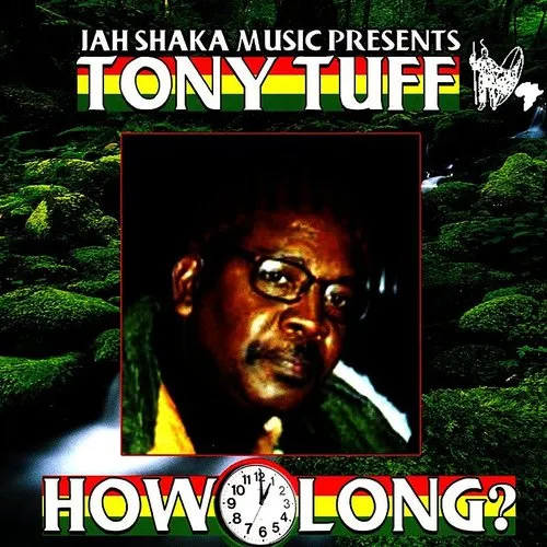 Tony Tuff - How Long?