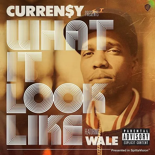 Curren$y - What It Look Like (Feat. Wale)