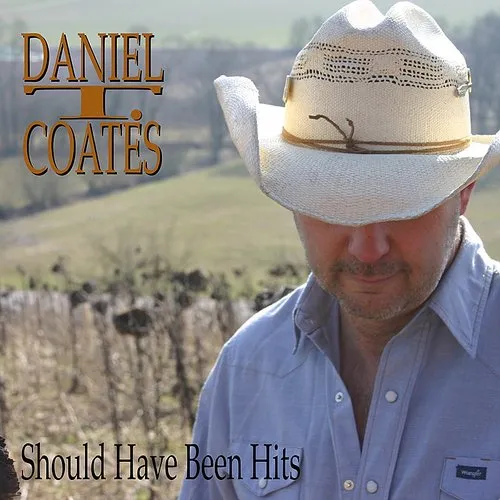 Daniel T. Coates - Should Have Been Hits