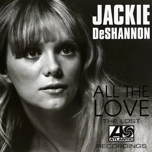Jackie Deshannon - All The Love: The Lost Atlantic Recordings