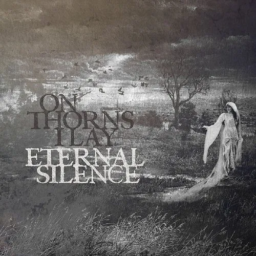 On Thorns I Lay - Eternal Silence