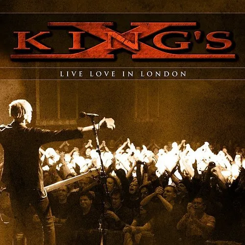 King's X - Live Love In London