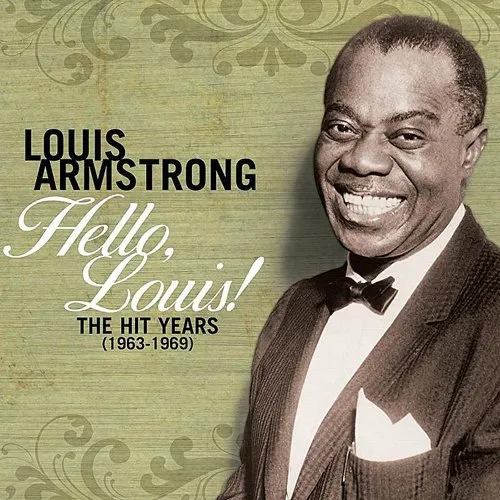 Hello, Louis! The Hit Years 1963-1969
