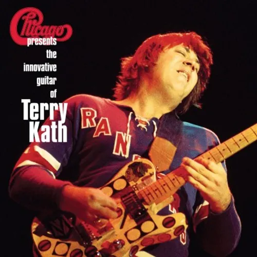 Chicago Presents: The Innovative Guitar of Terry Kath