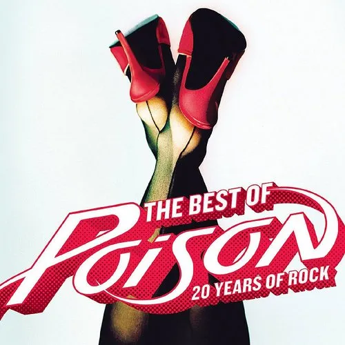 Poison - Best Of: 20 Years of Rock