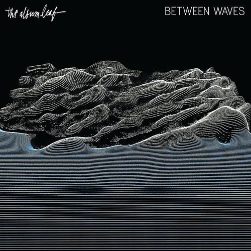 Album Leaf - Between Waves (limited)