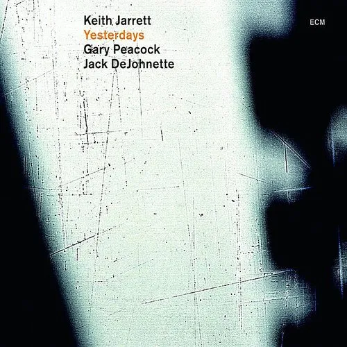 Keith Jarrett/Gary Peacock/Jack DeJohnette - Yesterdays vinyl record cover