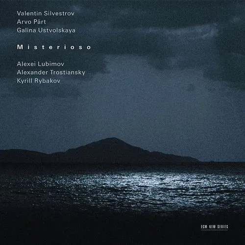 Misterioso: Silvestrov / Part / Ustvolskaya