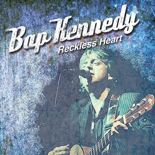 Bap Kennedy - Reckless Heart vinyl record cover