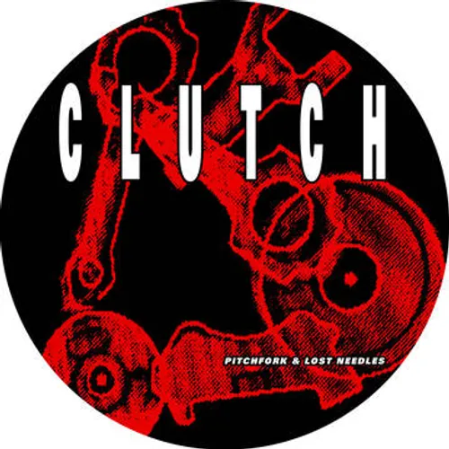 Clutch - Pitchfork & Lost Needles (Picture Disc) [Limited Edition] (Uk)