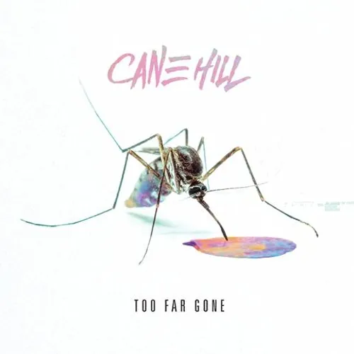 Cane Hill - Too Far Gone vinyl record cover