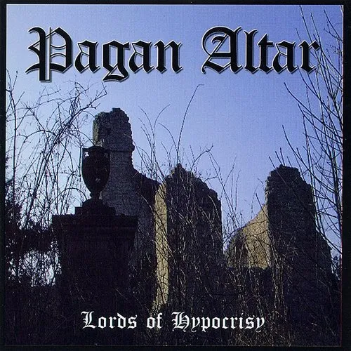Pagan Altar - Lords of Hypocrisy