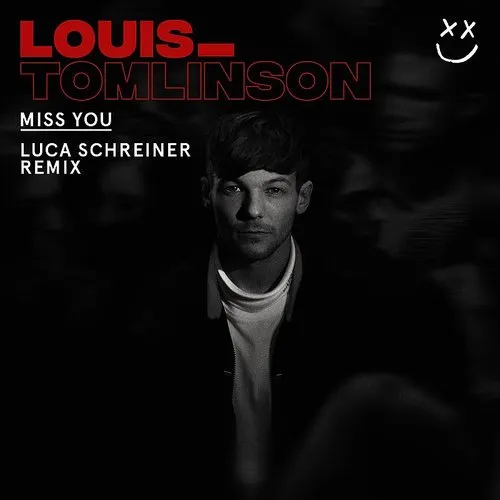 Louis Tomlinson - Miss You (Luca Schreiner Remix) - Single